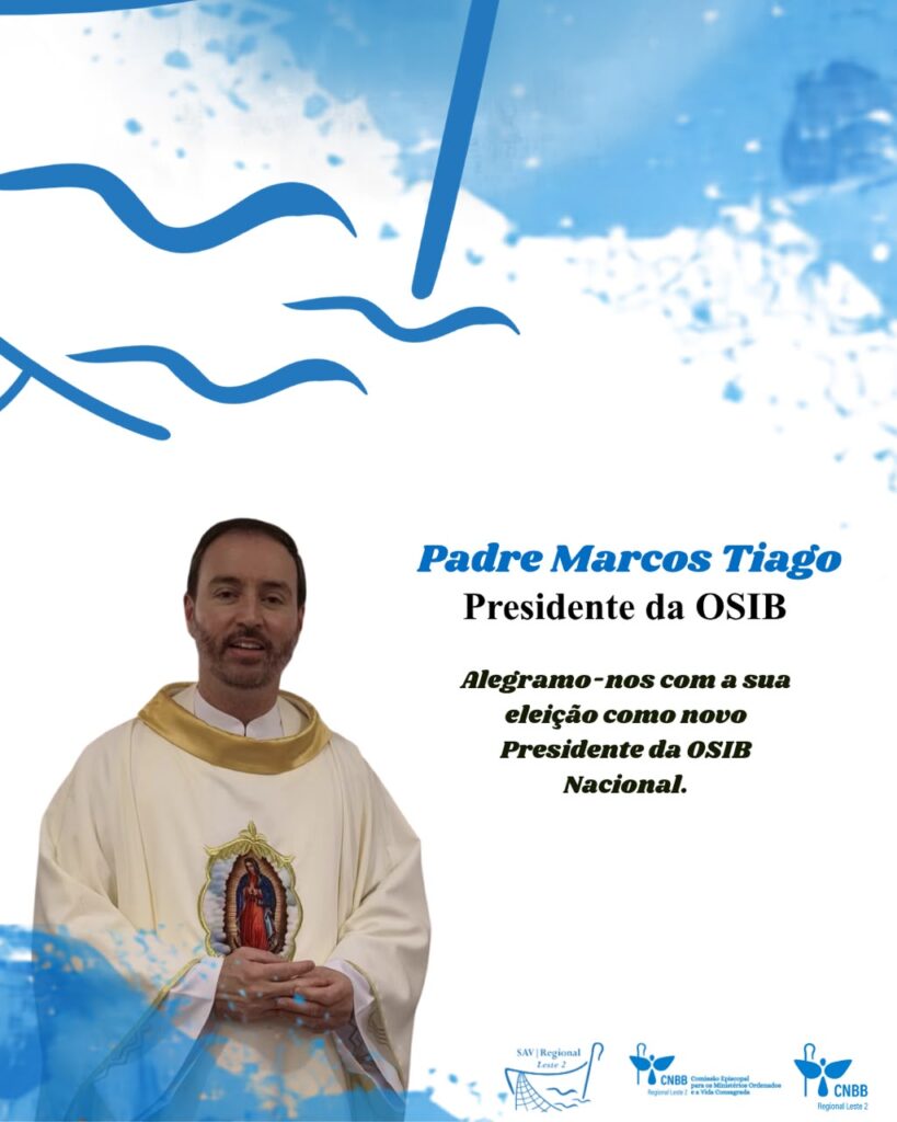 CRD Leste 2 parabeniza Padre Marcos Tiago da Silva pela eleição como Presidente da OSIB Nacional